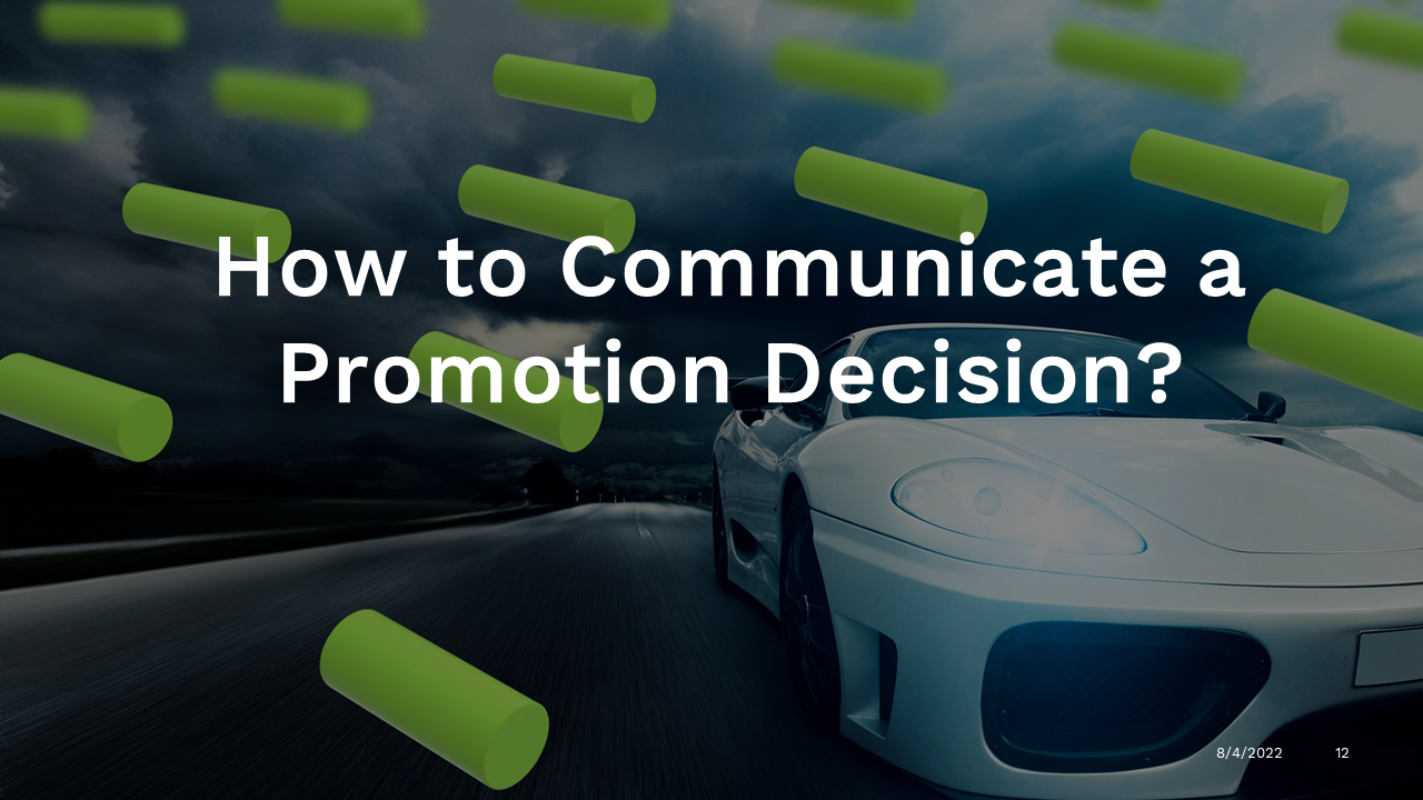 How to Communicate a Promotion Decision?  EDUCPD36